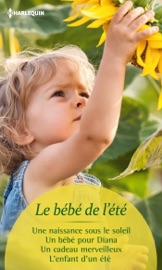 Le bébé de l'été - Liz Fielding, Rebecca Winters, Caroline Anderson & Karen Templeton by  Liz Fielding, Rebecca Winters, Caroline Anderson & Karen Templeton PDF Download