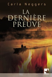 La dernière preuve (Harlequin Mira) - Carla Neggers by  Carla Neggers PDF Download