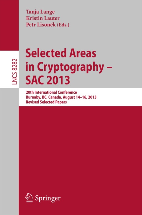 Selected Areas in Cryptography -- SAC 2013