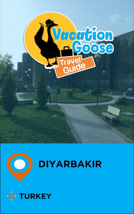 Vacation Goose Travel Guide Diyarbakir Turkey