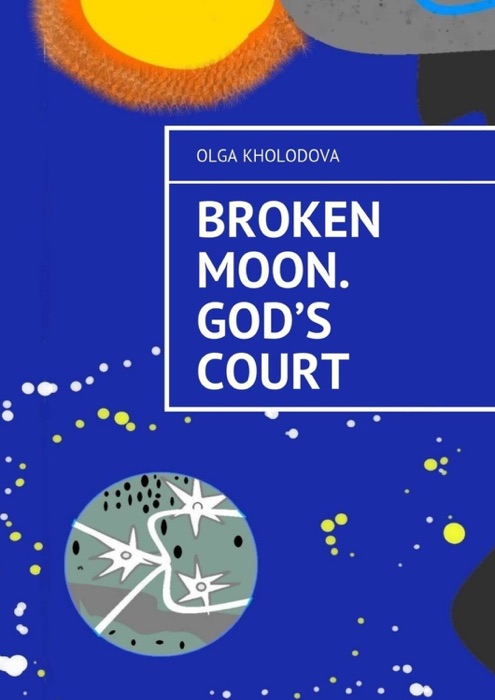 Broken moon. God’s court