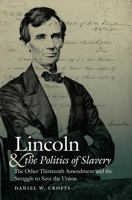 Lincoln and the Politics of Slavery