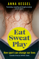 Anna Kessel - Eat Sweat Play artwork