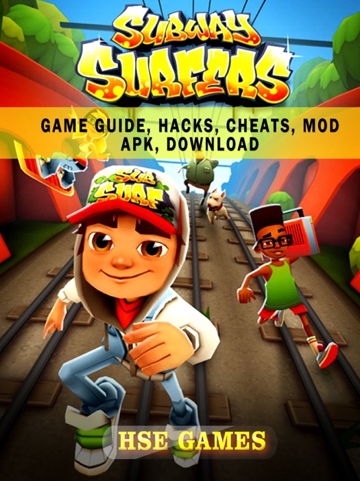 Subway Surfers Game Guide, Hacks, Cheats, Mod Apk, Download