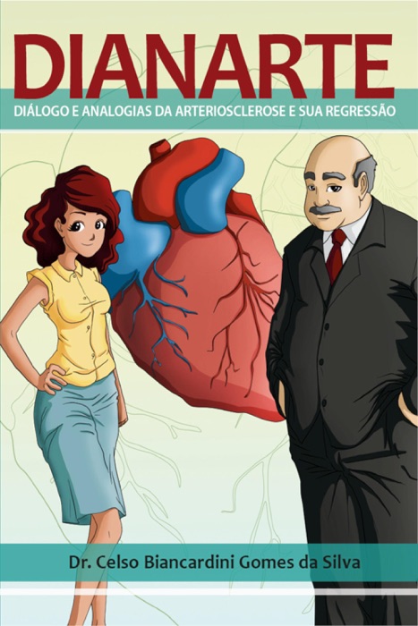 Dianarte (Diálogo e analogias da arteriosclerose e sua regressão)