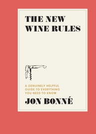 The New Wine Rules - Jon Bonne