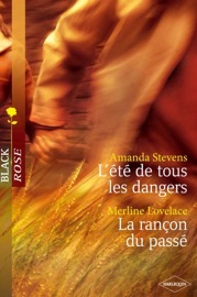 L'été de tous les dangers - La rançon du passé (Harlequin Black Rose) - Amanda Stevens & Merline Lovelace by  Amanda Stevens & Merline Lovelace PDF Download