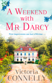 A Weekend with Mr Darcy - Victoria Connelly