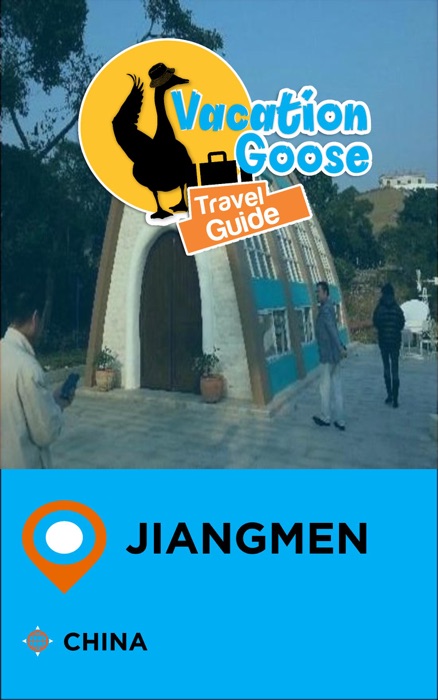 Vacation Goose Travel Guide Jiangmen China