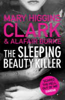 Mary Higgins Clark & Alafair Burke - The Sleeping Beauty Killer artwork