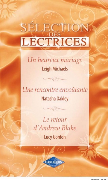 Un heureux mariage - Une rencontre envoûtante - Le retour d'Andrew Blake