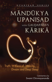 MANDUKYA UPANISHAD WITH GAUDAPADA'S KARIKA - Swami Chinmayananda