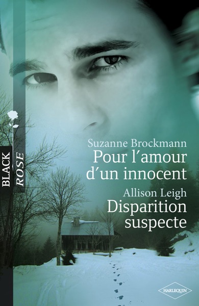 Pour l'amour d'un innocent - Disparition suspecte (Harlequin Black Rose)