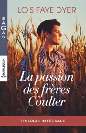 La passion des frères Coulter - Lois Faye Dyer by  Lois Faye Dyer PDF Download