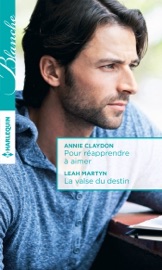 Pour réapprendre à aimer - La valse du destin - Annie Claydon & Leah Martyn by  Annie Claydon & Leah Martyn PDF Download