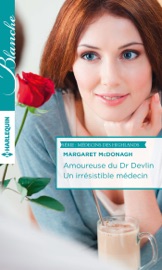 Amoureuse du Dr Devlin - Un irrésistible médecin - Margaret McDonagh by  Margaret McDonagh PDF Download