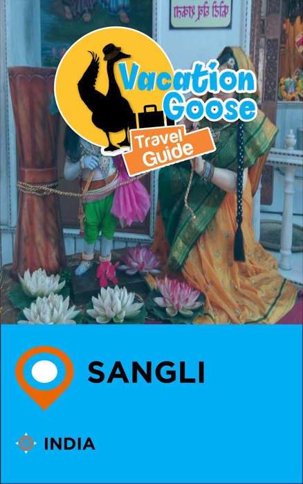 Vacation Goose Travel Guide Sangli India