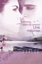 Une méprise (Harlequin Prélud') - Janice Kay Johnson by  Janice Kay Johnson PDF Download
