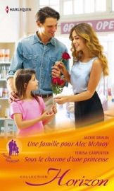 Une famille pour Alec MacAvoy - Sous le charme d'une princesse - Jackie Braun & Teresa Carpenter by  Jackie Braun & Teresa Carpenter PDF Download