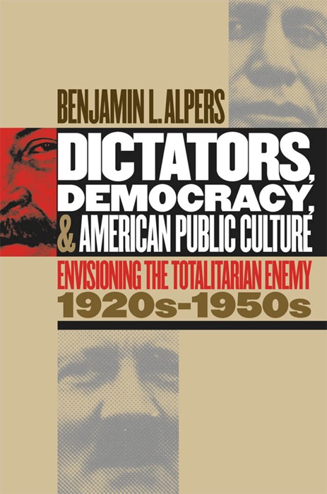 Dictators, Democracy, and American Public Culture