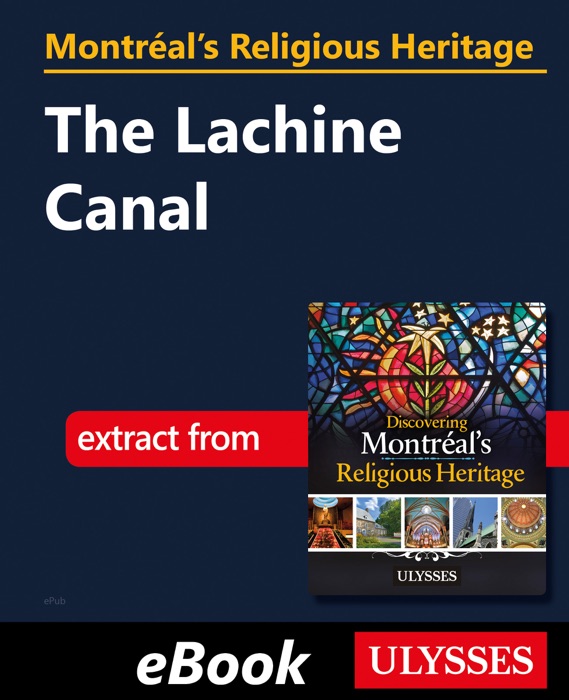 Montréal's Religious Heritage: The Lachine Canal