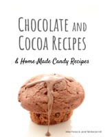 Chocolate and Cocoa Recipes and Home Made Candy Recipes