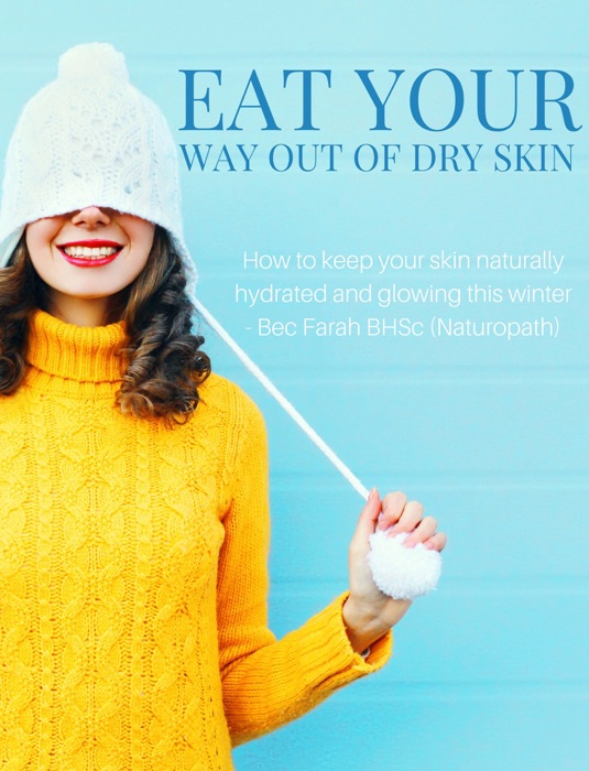 Eat Your Way Out of Dry Skin