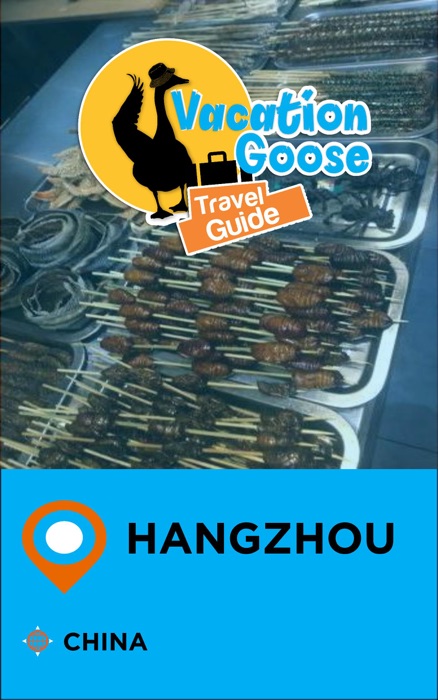 Vacation Goose Travel Guide Hangzhou China