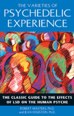 The Varieties of Psychedelic Experience - Robert Masters & Jean Houston