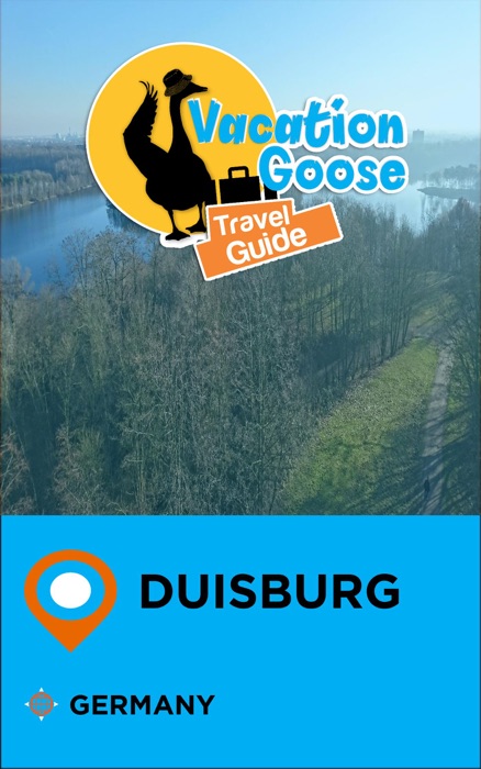 Vacation Goose Travel Guide Duisburg Germany