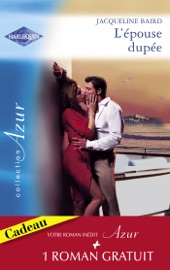 L'épouse dupée - Une question d'honneur (Harlequin Azur) - Jacqueline Baird & Lee Wilkinson by  Jacqueline Baird & Lee Wilkinson PDF Download