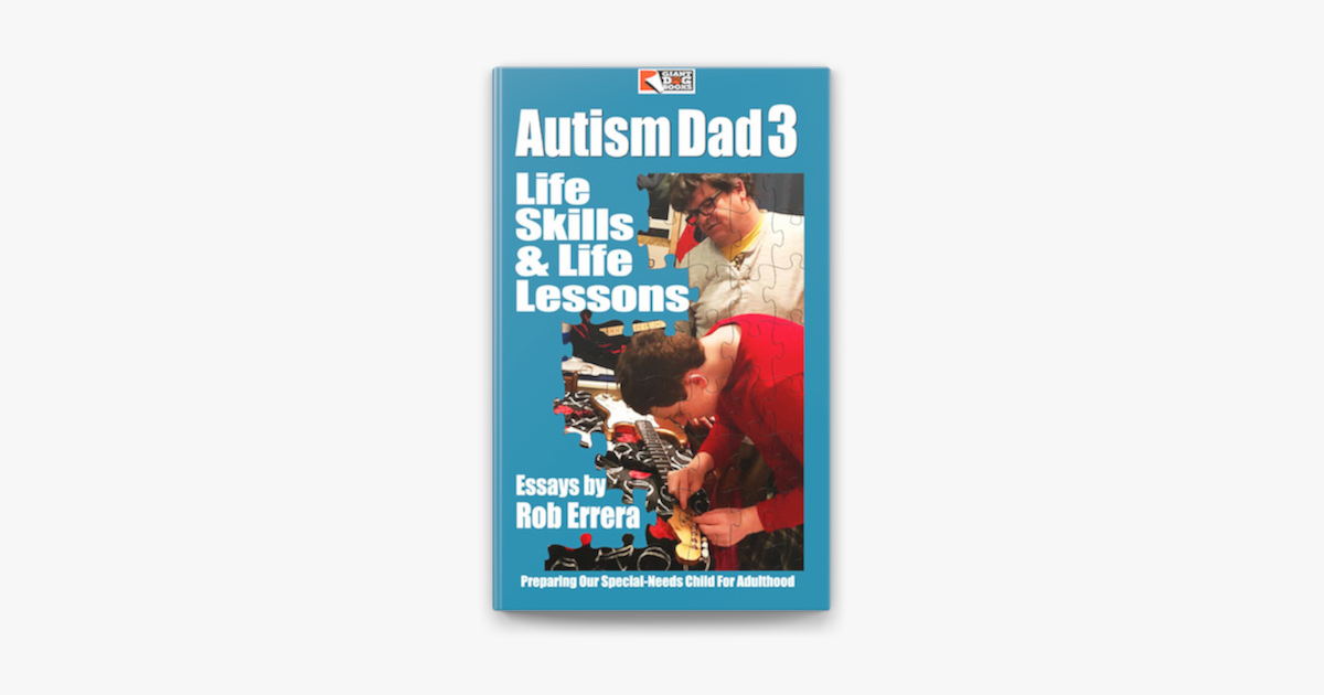 autism-dad-vol-3-life-skills-life-lessons-preparing-our-special