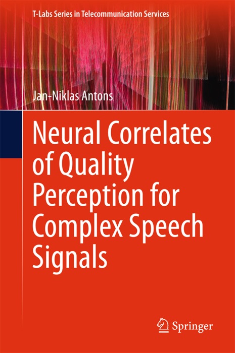 Neural Correlates of Quality Perception for Complex Speech Signals