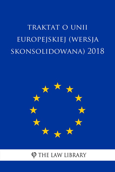 Traktat o Unii Europejskiej (wersja skonsolidowana) 2018