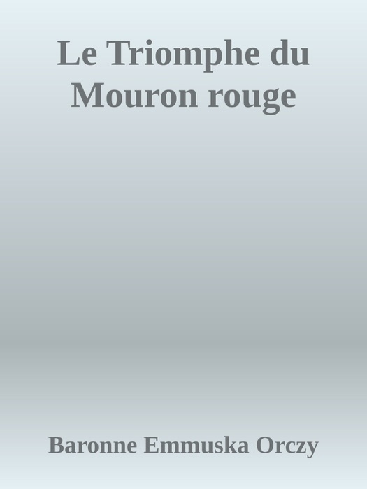 Le Triomphe du Mouron rouge