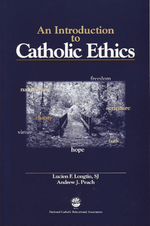 An Introduction to Catholic Ethics - Lucien Longtin