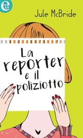 La reporter e il poliziotto (eLit) - Jule McBride by  Jule McBride PDF Download