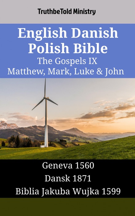 English Danish Polish Bible - The Gospels IX - Matthew, Mark, Luke & John