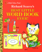 Richard Scarry's Best Little Word Book Ever - Richard Scarry & Random House