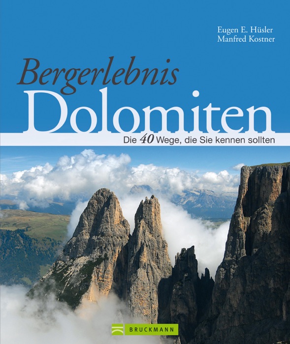 Bergerlebnis Dolomiten: Traumhafte Wanderwege, die Sie kennen sollten