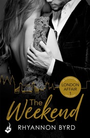 The Weekend: London Affair Part 1 - Rhyannon Byrd by  Rhyannon Byrd PDF Download