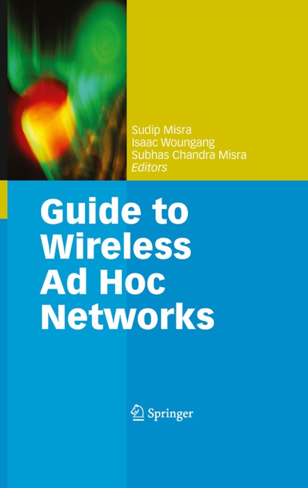 Guide to Wireless Ad Hoc Networks