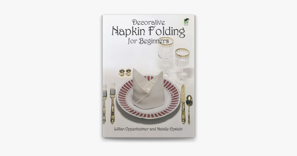 Decorative Napkin Folding For Beginners On Apple Books