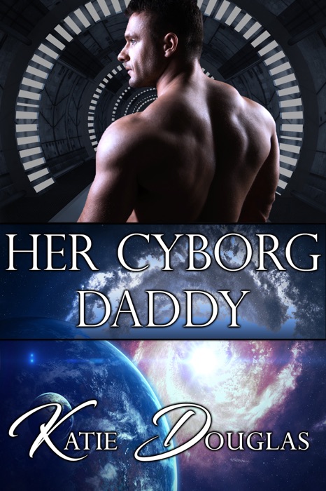 Her Cyborg Daddy