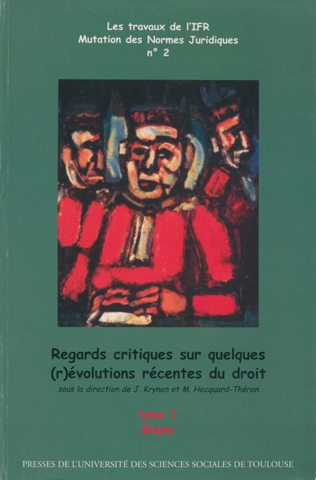 Regards critiques sur quelques (r)évolutions récentes du droit