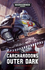 Carcharadons: Outer Dark - Robbie MacNiven by  Robbie MacNiven PDF Download