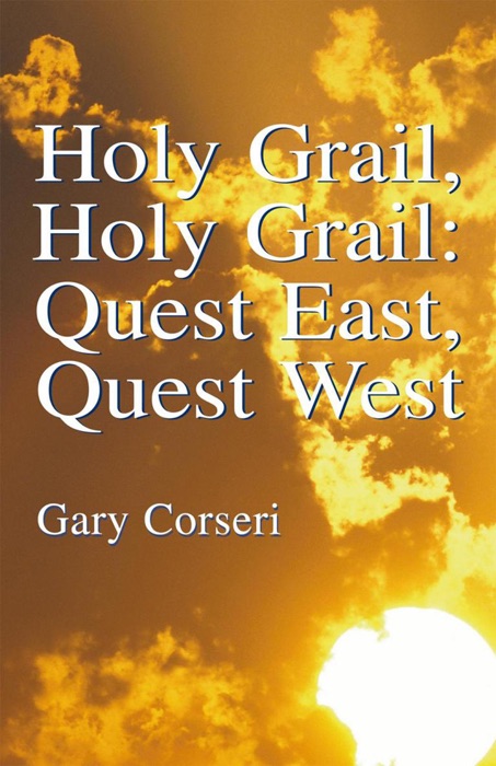 Holy Grail, Holy Grail: Quest East, Quest West