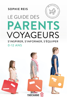 Sophie Reis - Le Guide des parents voyageurs artwork