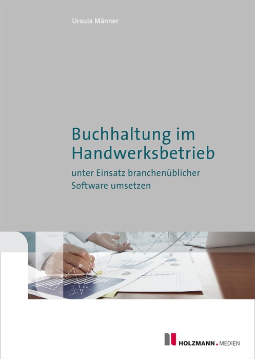 Buchhaltung im Handwerksbetrieb unter Einsatz branchenübl. Software umsetzen