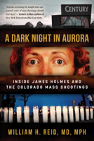 Dr. William H. Reid MD, MPH - A Dark Night in Aurora artwork